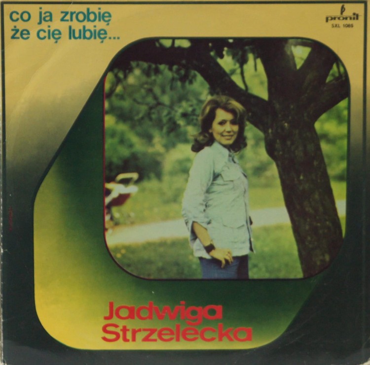 Winyl JADWIGA STRZELECKA - "CO JA ZROBIĘ ŻE CIĘ LUBIĘ..." 1974 Poland