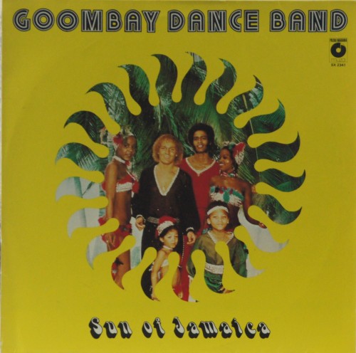 GOOMBAY DANCE BAND - "SUN OF JAMAICA"