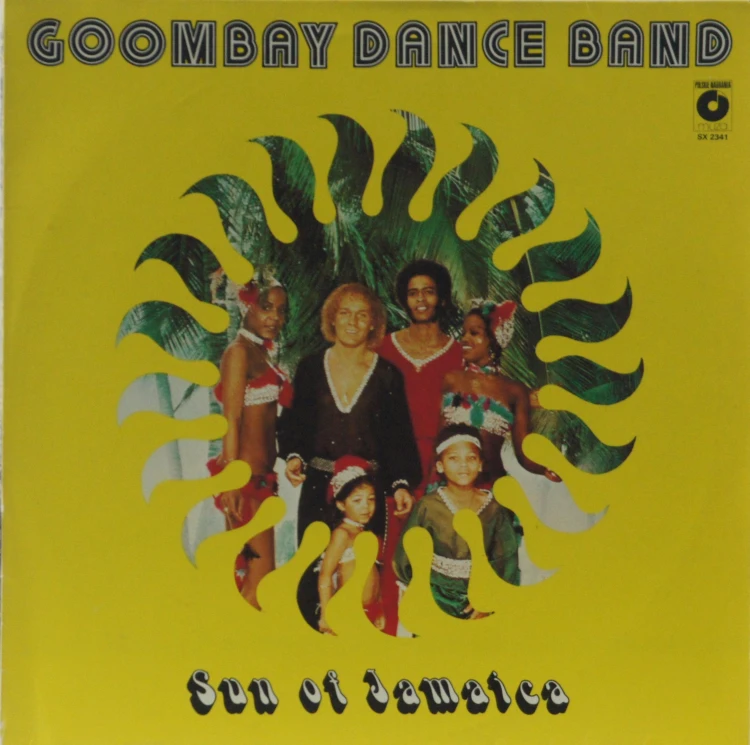 GOOMBAY DANCE BAND - "SUN OF JAMAICA"