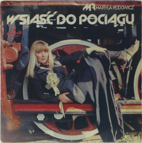 MARYLA RODOWICZ - "WSIĄŚĆ DO POCIĄGU"