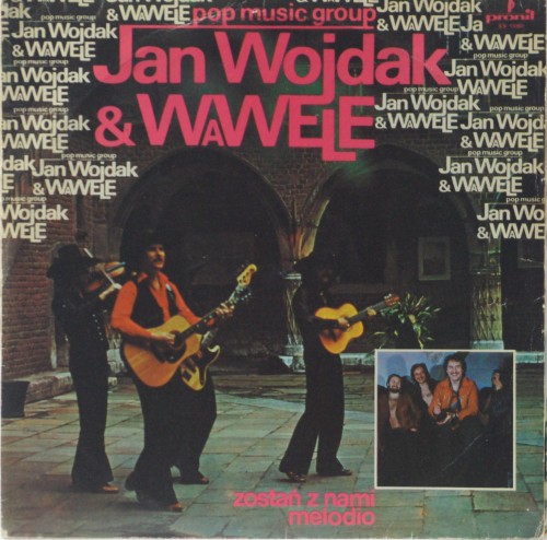 JAN WOJDAK &amp; WAWELE - "ZOSTAŃ Z NAMI MELODIO"