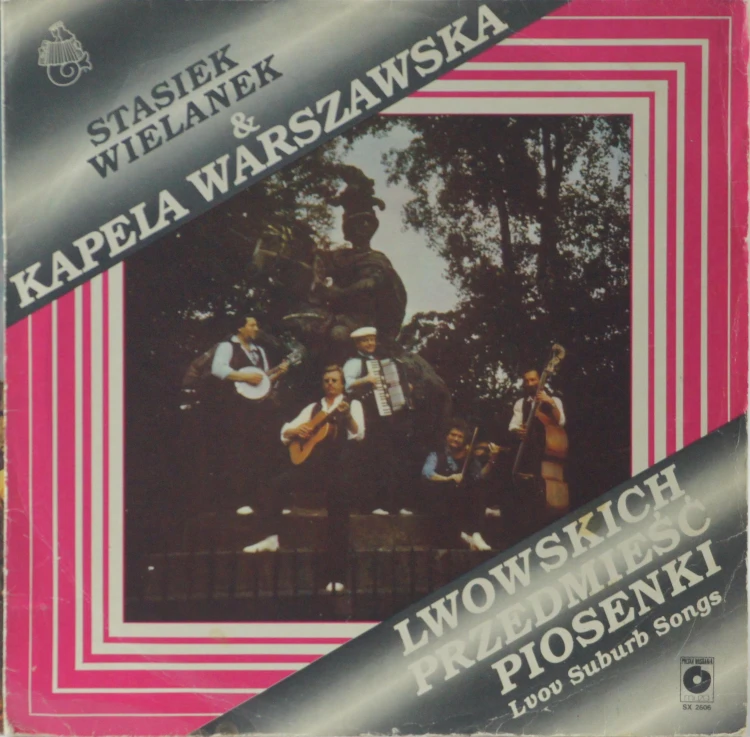 STASIEK WIELANEK &amp; KAPELA WARSZAWSKA - "LWOWSKICH PRZEDMIEŚĆ PIOSENKI - LVOV SUBURB SONGS"
