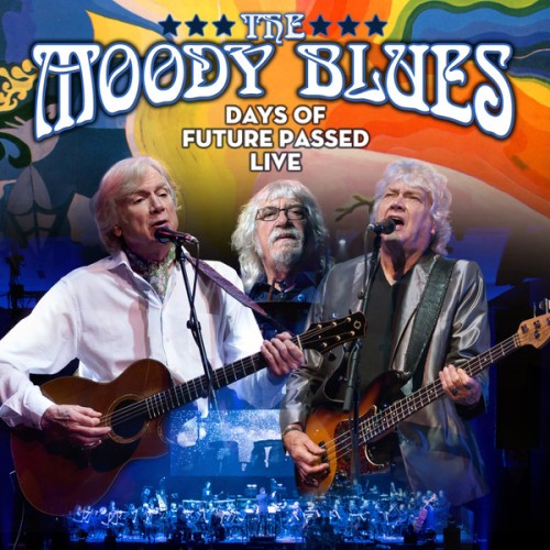 THE MOODY BLUES - "DAYS OF FUTURE PASSED LIVE"