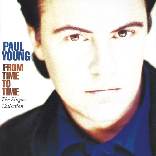 PAUL YOUNG - "FROM TIME TO TIME (THE SINGLES COLLECTION)"