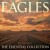 EAGLES - "TO THE LIMIT: THE ESSENTIAL COLLECTION"